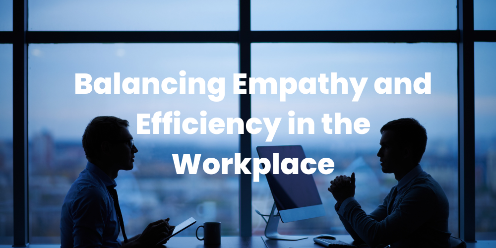 AleaIT Solutions Balancing Empathy and Efficiency in the Workplace